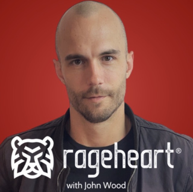 Rageheart Podcast with John Wood