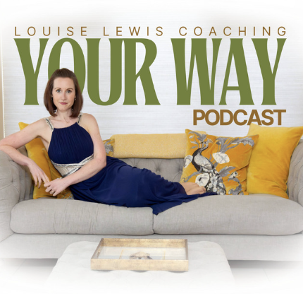 Your Way Podcast with Louise Lewis